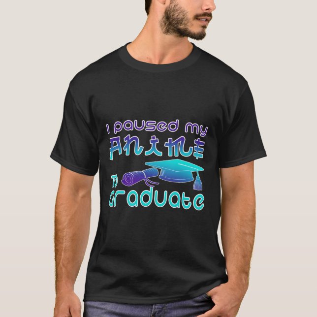 Anime Studenten-föreställningar som jag pausade mi T Shirt (Framsida)