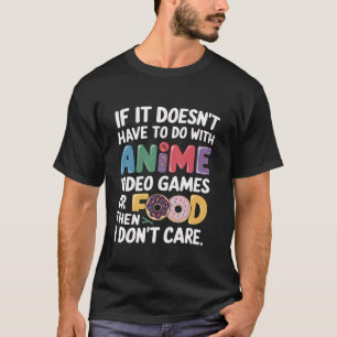 Anime Video Games Food Älskare Gift Funny Otaku Me T Shirt
