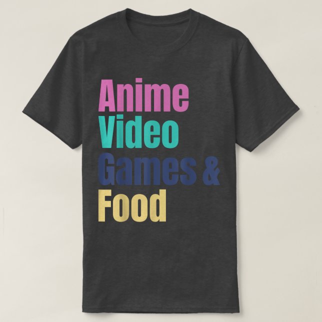 Anime Video Games & Food  T Shirt (Design framsida)