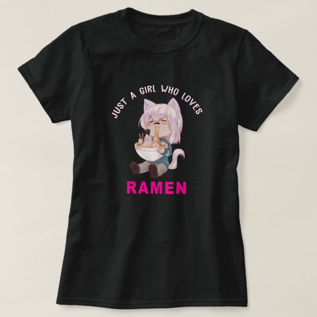 Animera bara en flicka som Kärlek Ramen | Japanska T Shirt (Design framsida)