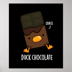 Anka Chocolate Funny Mörk Chocolate Pun Mörk BG Poster