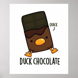 Anka Chocolate Funny Mörk Chocolate Pun Poster