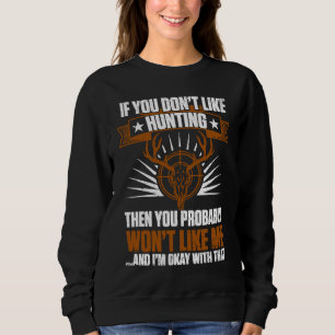 Anka jägare om du inte gillar jakt kommer du inte t shirt