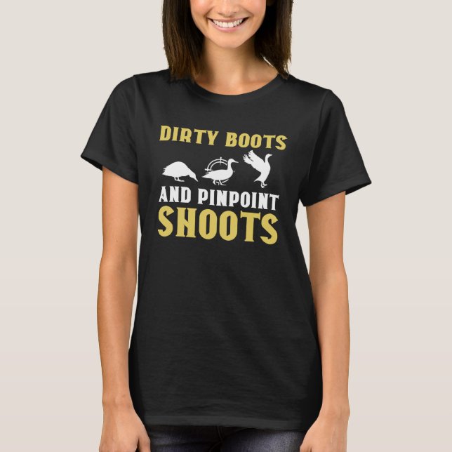 Anka Jakt på Dirty Boots och Pinpoint Shoots 2 T Shirt (Framsida)