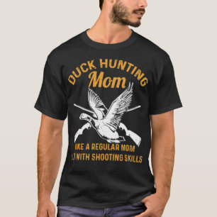 Anka jaktcitat för din Waterfowl Hunting Mamma  T Shirt