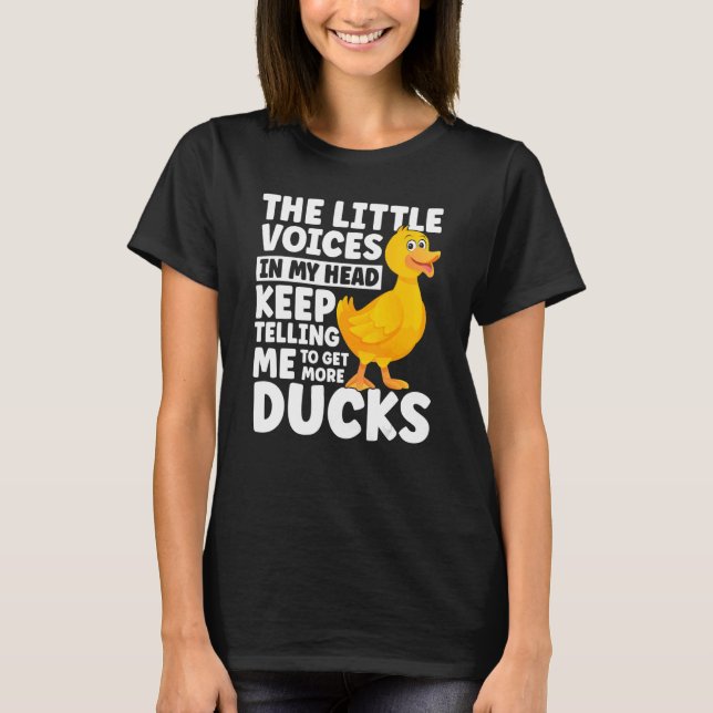 Anka Min Behålla säger åt mig att skaffa mer Ankor T Shirt (Framsida)