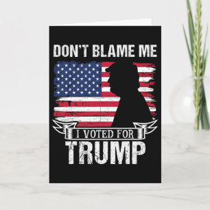 Anklaga mig inte, jag röstade på Trump Retro Vinta Kort