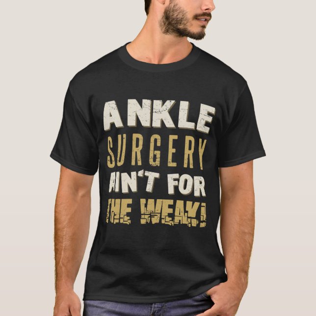 Ankle Surgery Strong Humor T Shirt (Framsida)