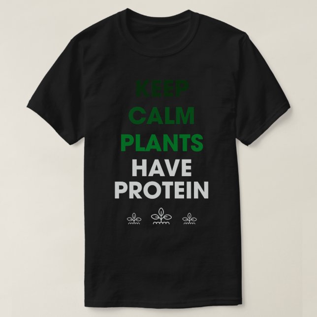 Anläggningar för Lugn av behålla har protein T Shirt (Design framsida)