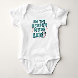 Anledning Vi Är Sena Baby Onesie T Shirt