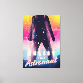Anmäl dig för att bli astronaut canvastryck