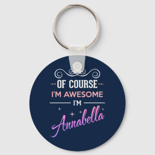 Annabella Självklart är jag Fantastisk Namn Nyckelring