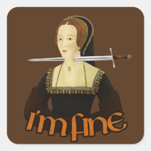Anne Boleyn - Jag är bra Fyrkantigt Klistermärke