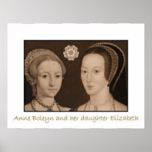 Anne Boleyn och hennes dotter Elizabeth Poster