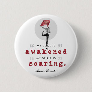 Anne Bronte Dikt Quote - Min Soul är vaknad Knapp