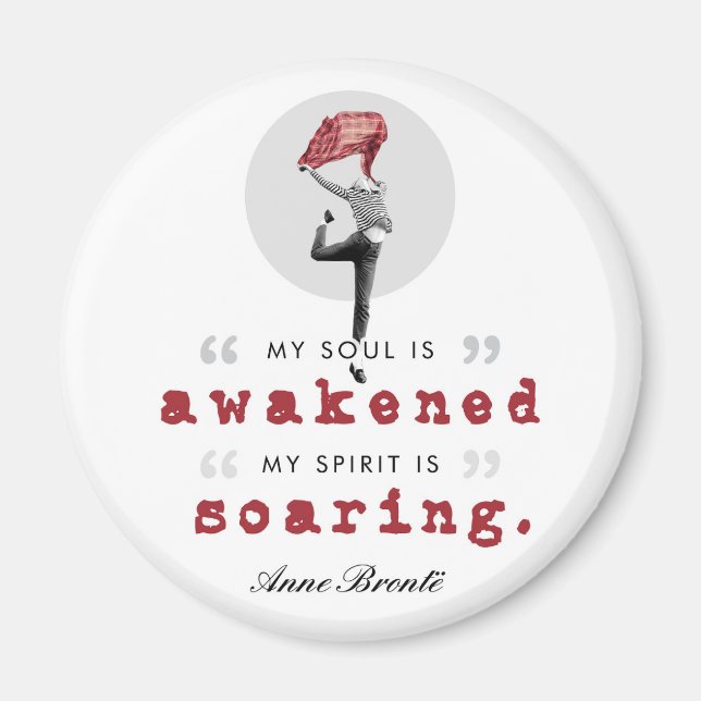 Anne Bronte Dikt Quote - Min Soul är vaknad Magnet (Framsidan)