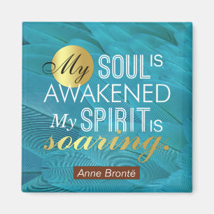 Anne Bronte Dikt Quote - Min Soul är vaknad Magnet