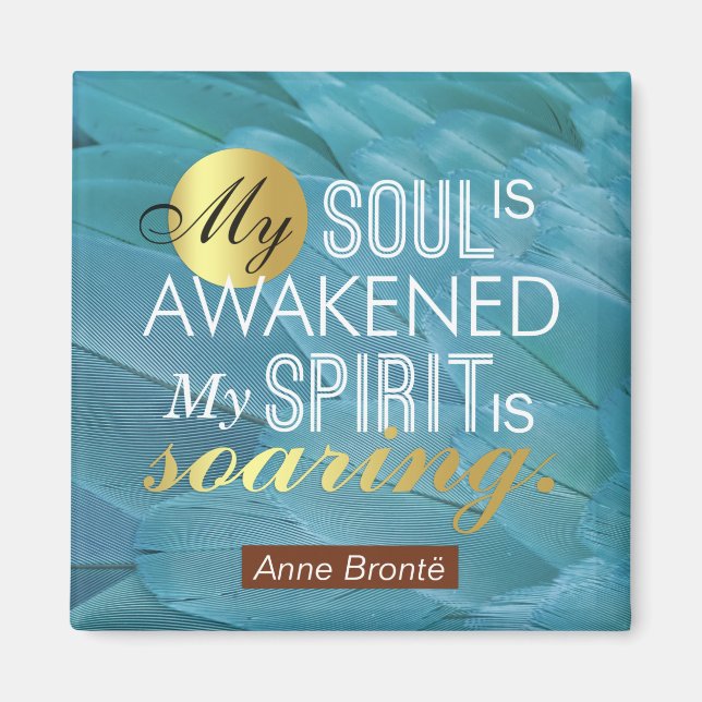 Anne Bronte Dikt Quote - Min Soul är vaknad Magnet (Framsidan)