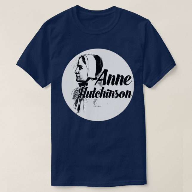 Anne Hutchinson Memorial Day 1 T Shirt (Design framsida)