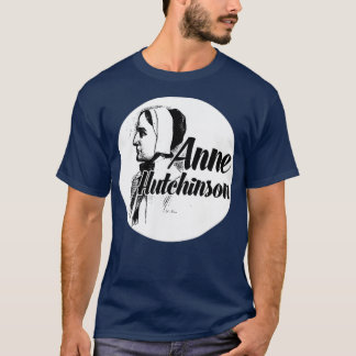 Anne Hutchinson Memorial Day 1 T Shirt