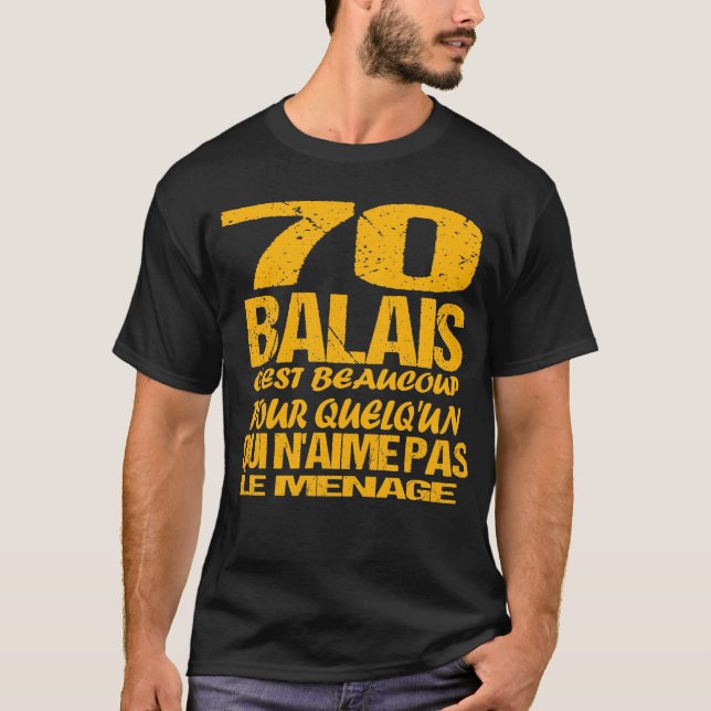 Anniversaire 70 ans | Humor 70 Balais | Cadeau Fê T Shirt (Framsida)