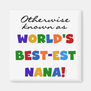 Annorlunda bekant som Bäst-est Nana Tshirts Magnet