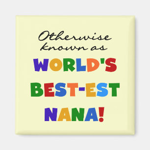 Annorlunda bekant som Bäst-est Nana Tshirts Magnet