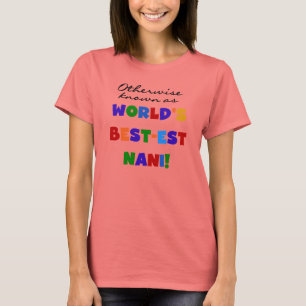 Annorlunda bekant som Bäst-est Nani Tshirts och