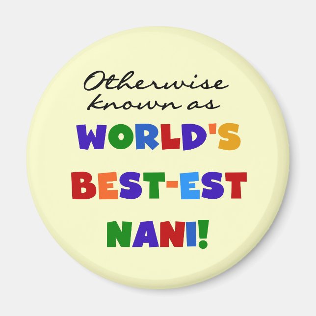 Annorlunda bekant som Bäst-est Nani Tshirts och gå Magnet (Framsidan)