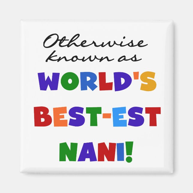 Annorlunda bekant som Bäst-est Nani Tshirts och Magnet (Framsidan)