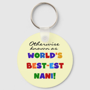 Annorlunda bekant som Bäst-est Nani Tshirts och Nyckelring