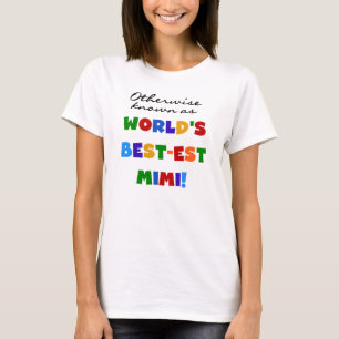 Annorlunda bekant som gåvor Bäst-est Mimi T Shirt