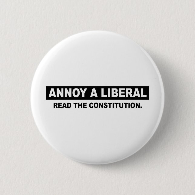 ANNOY A LIBERAL. LÄS KONSTITUTIONEN KNAPP (Framsida)