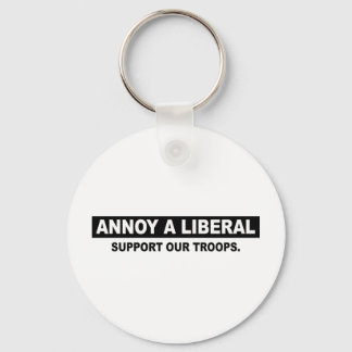 ANNOY A LIBERAL. STÖDJA VÅRA TRUPPER NYCKELRING