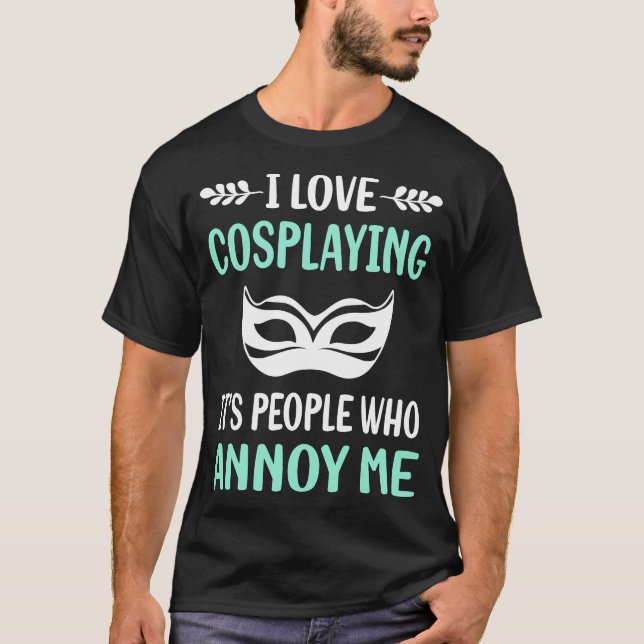 Annoy Cosplay Cosplay Cosplayer T Shirt (Framsida)