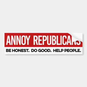 Annoy Republicans - Var ärliga och hjälp människor Bildekal