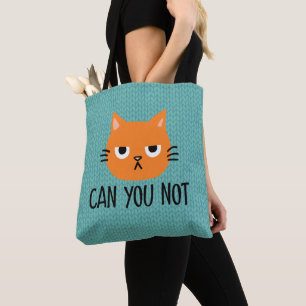 Annoyed Cat CAN DU NOT FUNNY Tygkasse