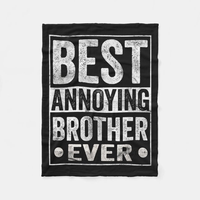 Annoying Brother Ever Funny Sibling  Fleecefilt (Framsidan)