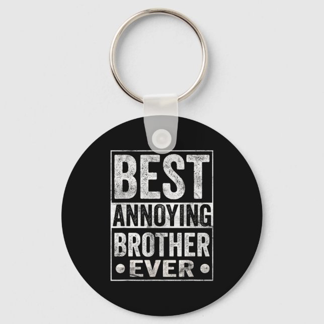 Annoying Brother Ever Funny Sibling  Nyckelring (Framsida)