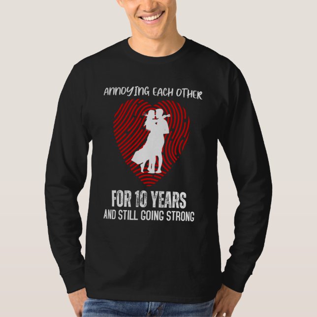 Annoying Each Other for 10 Years Still Going Young T Shirt (Framsida)