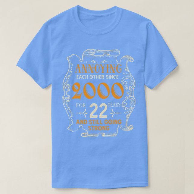Annoying Each Other Since 2000 22 Years Wedding An T Shirt (Design framsida)