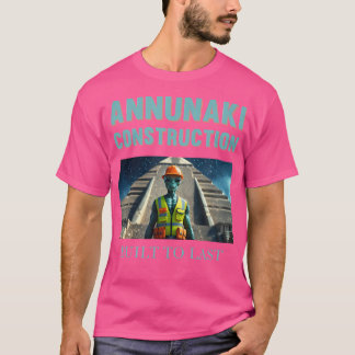 Annunaki Construction Funny Alien Ufo T Shirt