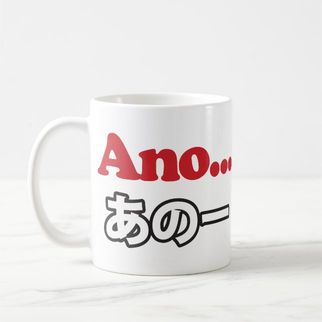 Ano.. (japanska för Umm... jag tänkte.. Kaffemugg (Vänster)
