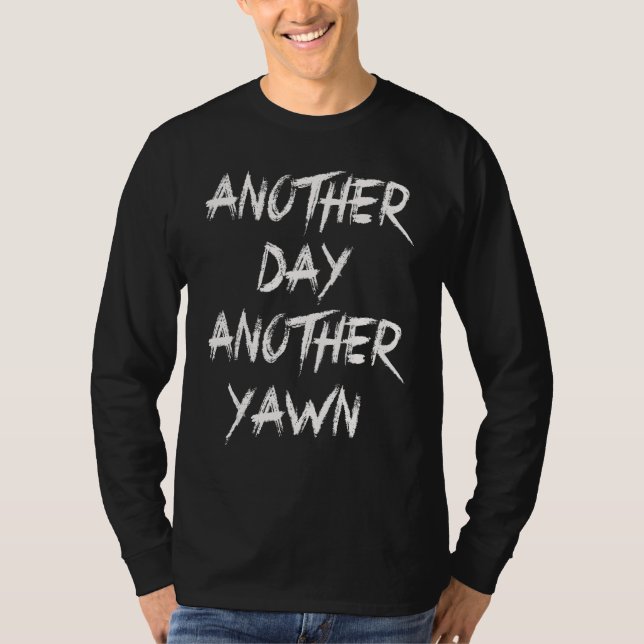 Another Day Another Yawn Student Men Women Coffee T Shirt (Framsida)