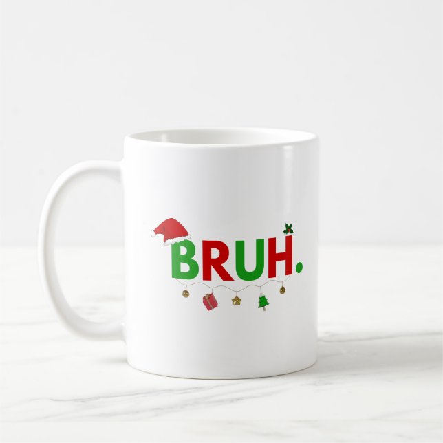 Anpassa Denna Design: Bruh Meme Rolig Jul Kaffemugg (Vänster)
