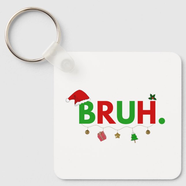 Anpassa denna design: Bruh-meme rolig jul Nyckelring (Framsida)