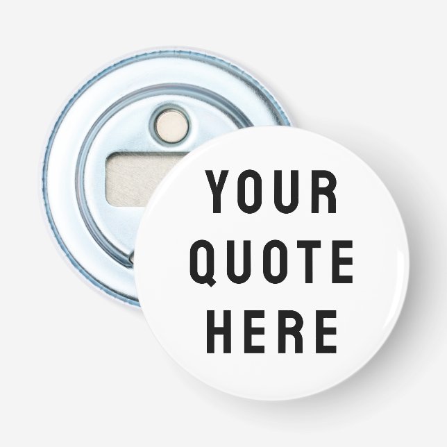 Anpassa Din Citat Här Personlig Text Citat Flasköppnare (Framsidan)