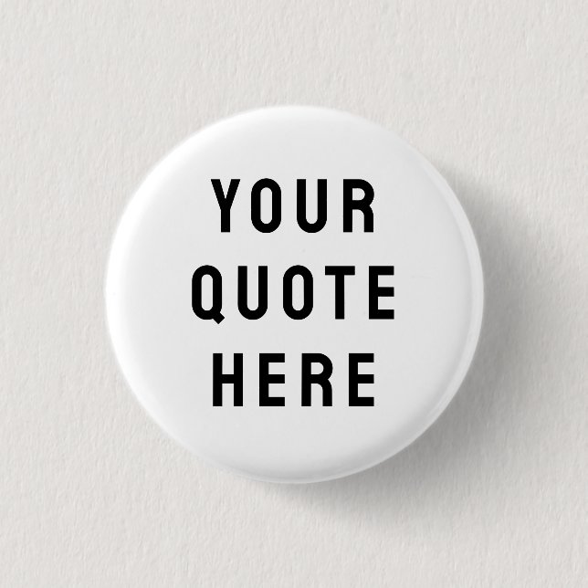 Anpassa Din Citat Här Personlig Text Present Knapp (Framsida)