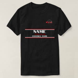 Anpassa direktuppspelning av Namn och kanal T Shirt
