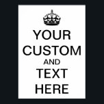 Anpassa håll lugn och fortsätt poster<br><div class="desc">Det är enkelt att anpassa all text på den här poster. Vintage illustration Världskrig II-propagandan poster ursprungligen designad 1939. "Keep Calm and Carry On" var en av tre poster designad för att samla England och förbereda dem för krig. Den enkla textutformningen fylls med royalet krona av Kung George VI.</div>